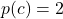 p(c)=2