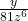 \frac{y}{81z^6}
