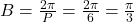 B=\frac{2\pi}{P}=\frac{2\pi}{6}=\frac{\pi}{3}