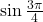 \sin \frac{3\pi}{4}