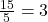 \frac{15}{5} = 3