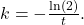 k=-\frac{\ln(2)}{t}.
