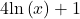 4\mathrm{ln}\left(x\right)+1