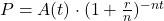P=A(t) \cdot (1+\frac{r}{n})^{-nt}