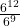 \frac{6^{12}}{6^9}