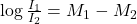 \log\frac{I_1}{I_2} = M_1 - M_2