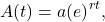 A(t)=a{\left(e\right)}^{rt},