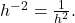 h^{-2} = \frac{1}{h^2}.