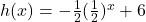 h(x) = -\frac{1}{2}(\frac{1}{2})^{x} + 6