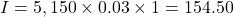 I = 5,150 \times 0.03 \times 1 = 154.50
