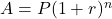 A=P(1+r)^n