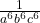 \frac{1}{a^6b^6c^6}