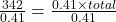 \frac{342}{0.41} = \frac{0.41 \times total}{0.41}