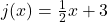 j(x) = \frac{1}{2}x + 3