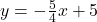 y=-\frac{5}{4}x+5