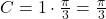 C=1\cdot \frac{\pi}{3}=\frac{\pi}{3}