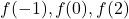 f(-1),f(0),f(2)