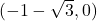 (-1-\sqrt{3}, 0)