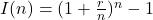 I(n)=(1+\frac{r}{n})^n - 1