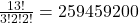 \frac{13!}{3! 2! 2!} = 259459200