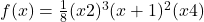 f(x)=−\frac{1}{8}(x−2)^3(x+1)^2(x−4)