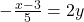 -\frac{x - 3}{5} = 2y