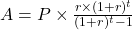 A = P \times \frac{r \times (1+r)^t}{(1+r)^t - 1}
