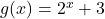 g(x) = 2^{x} + 3