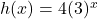 h(x) = 4(3)^{x}