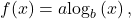 f(x)=a{\mathrm{log}}_{b}\left(x\right),