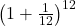 {\left(1+\frac{1}{12}\right)}^{12}