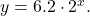 y=6.2\cdot {2}^{x}.