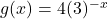 g(x)=4(3)^{-x}