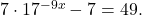 7 \cdot 17^{-9x}-7=49.