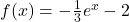 f(x)=-\frac{1}{3}e^x-2