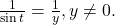 \frac{1}{\sin t} = \frac{1}{y}, y \neq 0.