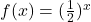 f(x) = (\frac{1}{2})^{x}