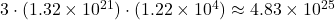 3 \cdot (1.32 \times 10^{21}) \cdot (1.22 \times 10^4) \approx 4.83 \times 10^{25}