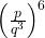 {\left(\frac{p}{q^3}\right)}^{6}