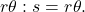 r \theta :s=r\theta .