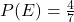 P(E) = \frac{4}{7}