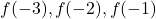 f(-3),f(-2),f(-1)