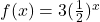f(x) = 3(\frac{1}{2})^{x}