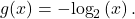 g(x)=-{\mathrm{log}}_{2}\left(x\right).