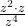 \frac{z^2 \cdot z}{z^4}