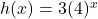 h(x) = 3(4)^{x}