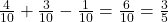 \frac{4}{10} + \frac{3}{10} - \frac{1}{10} = \frac{6}{10} = \frac{3}{5}