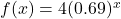 f(x) = 4(0.69)^{x}